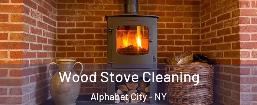 Wood Stove Cleaning Alphabet City - NY