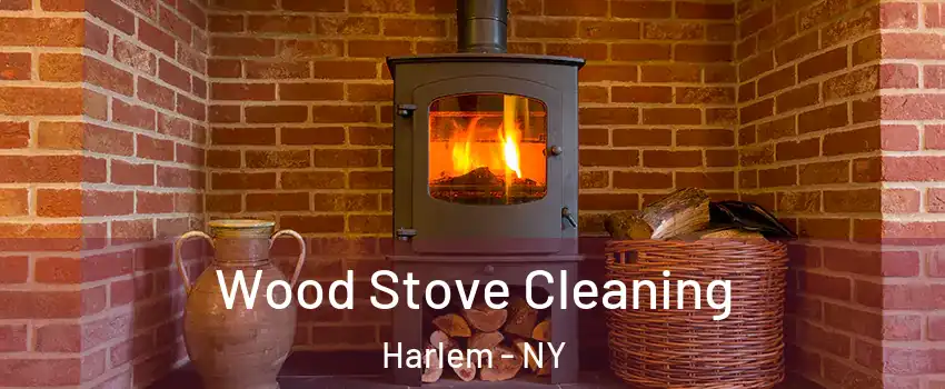 Wood Stove Cleaning Harlem - NY