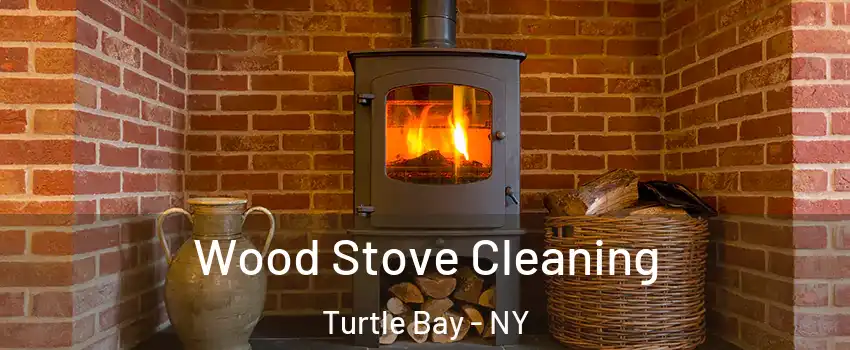 Wood Stove Cleaning Turtle Bay - NY