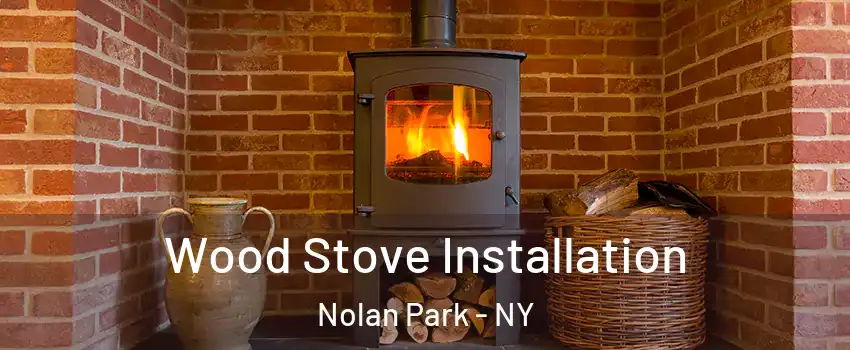 Wood Stove Installation Nolan Park - NY