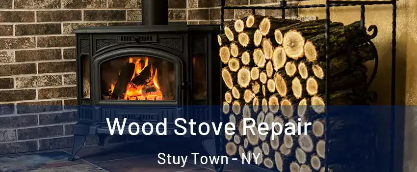 Wood Stove Repair Stuy Town - NY