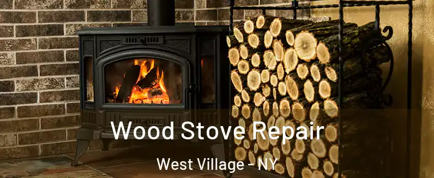 Wood Stove Repair West Village - NY